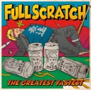 FULLSCRATCH / THE GREATEST FASTEST