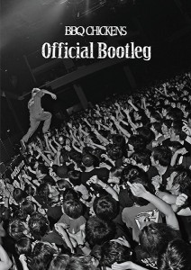 BBQ CHICKENS 1st DVD「Official Bootleg」入金期限が過ぎた方へご注意